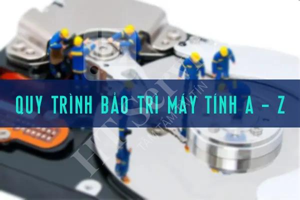 Quy Trinh Bao Tri May Tinh